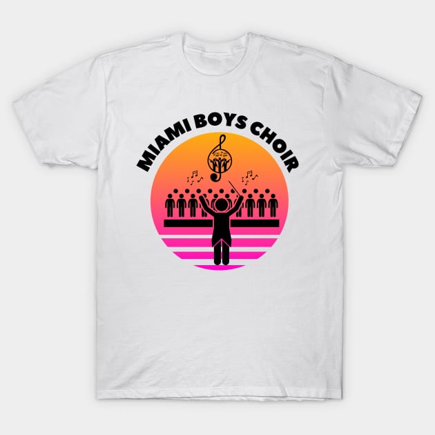 miami boys choir T-Shirt by ibra4work